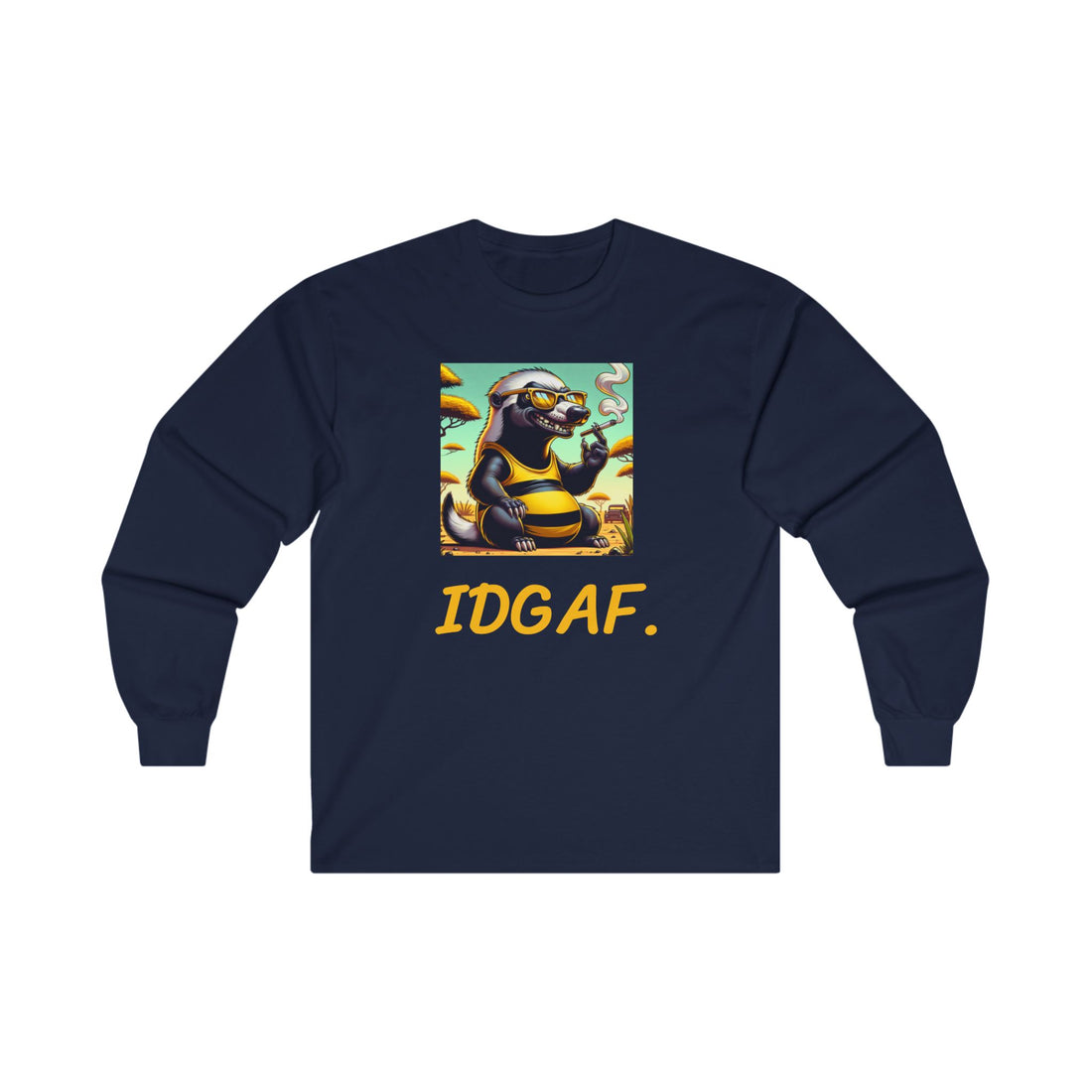 "IDGAF" Ultra Cotton Long Sleeve Tee